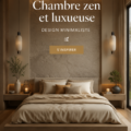 Chambre zen et cocooning avec des couleurs douces et des décorations minimalistes
