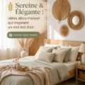 Chambre chic et apaisante avec une décoration bohème et des éléments naturels.