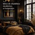 Chambre moderne et élégante avec une décoration luxueuse et cozy.