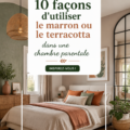 Chambre parentale avec des accents marron et terracotta pour une ambiance cosy.