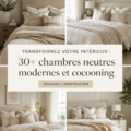 Chambre neutre avec des touches confortables et modernes